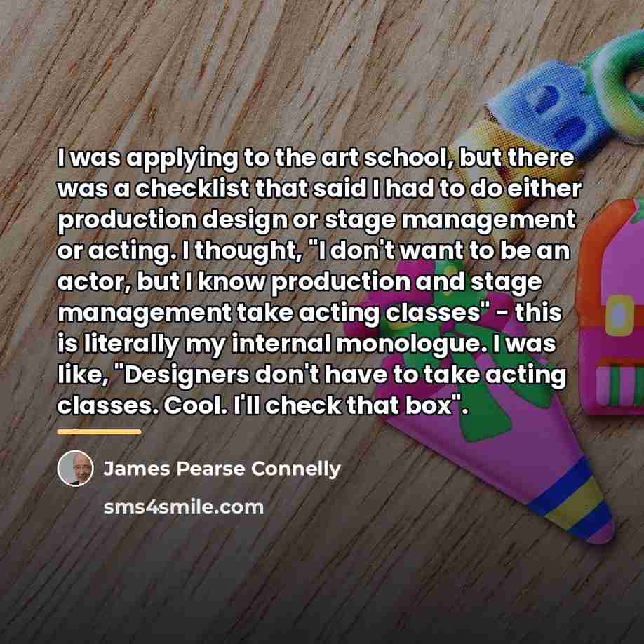 “I was applying to the art school, but there was…” quote by James Pearse Connelly