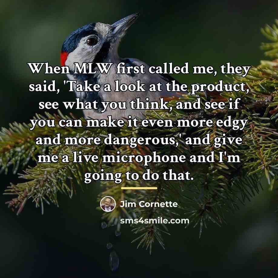 “When MLW first called me, they said, 'Take a look…” quote by Jim Cornette