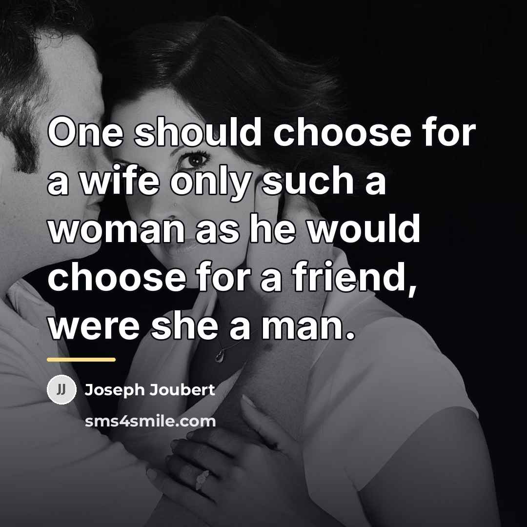 “One should choose for a wife only such a woman…” quote by Joseph Joubert