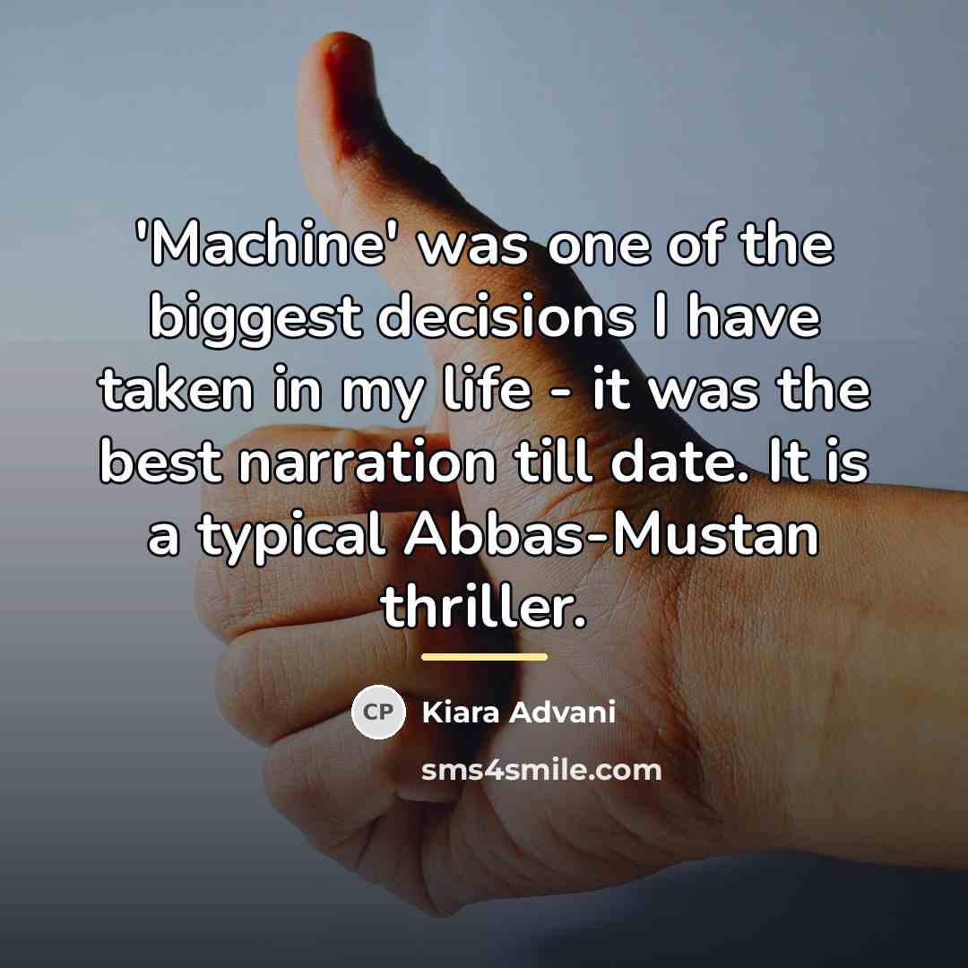 “'Machine' was one of the biggest decisions I have taken…” quote by Kiara Advani