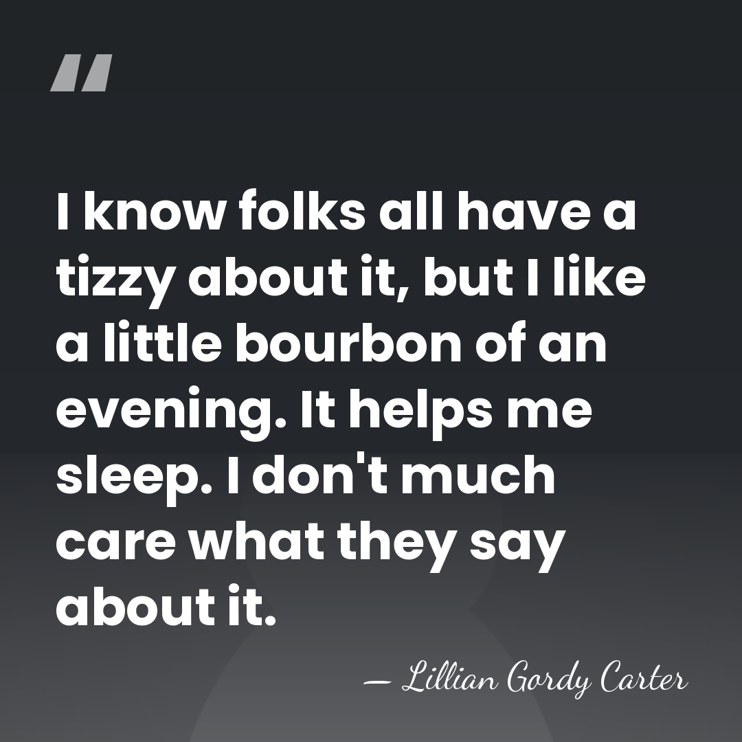 I know folks all have a tizzy about it, but I like&hellip; - Lillian Gordy Carter