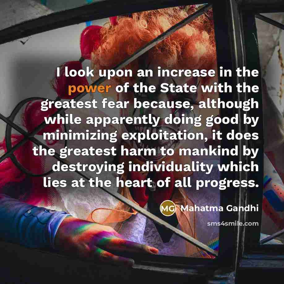 “I look upon an increase in the power of the…” quote by Mahatma Gandhi