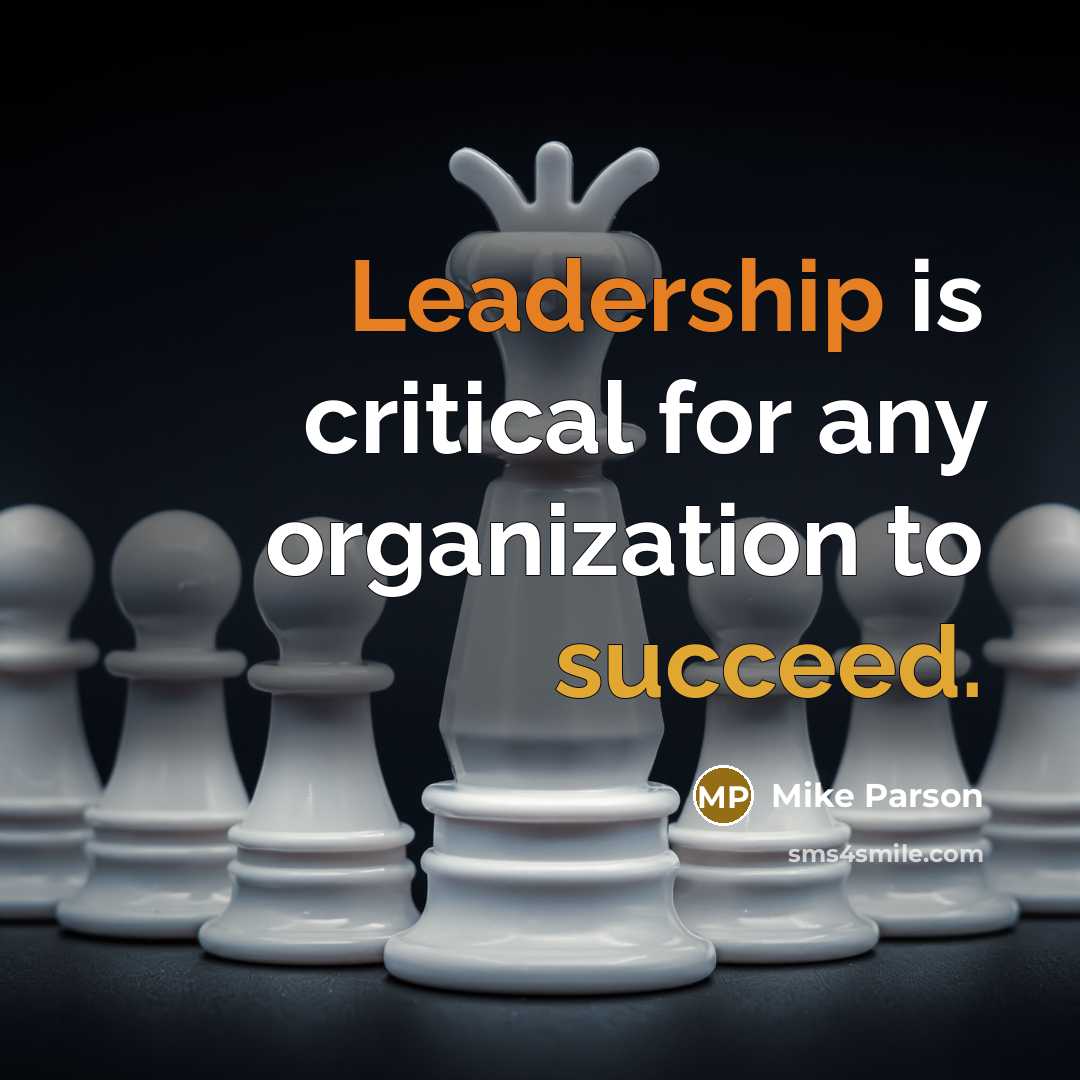 “Leadership is critical for any organization to succeed.…” quote by Mike Parson