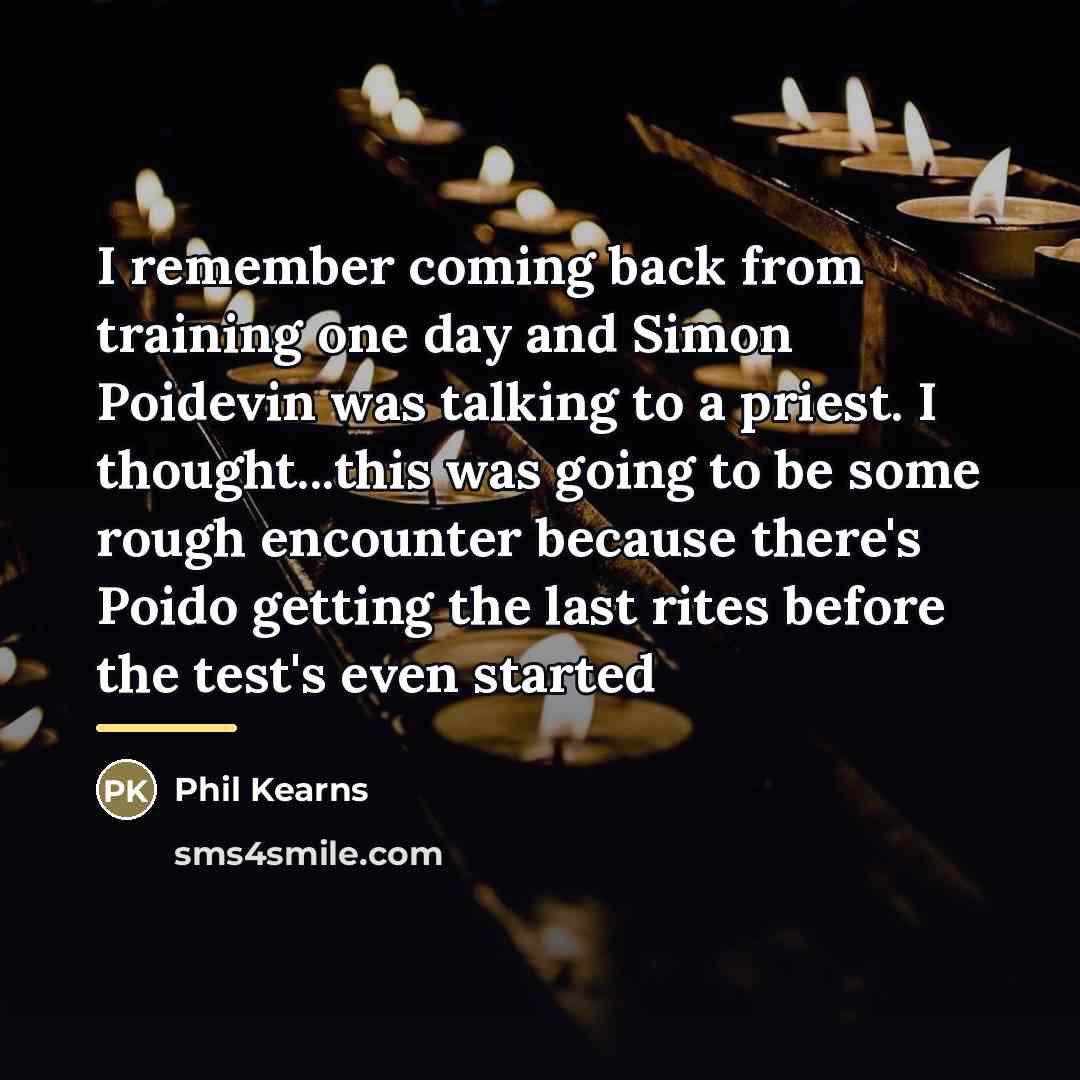 “I remember coming back from training one day and Simon…” quote by Phil Kearns
