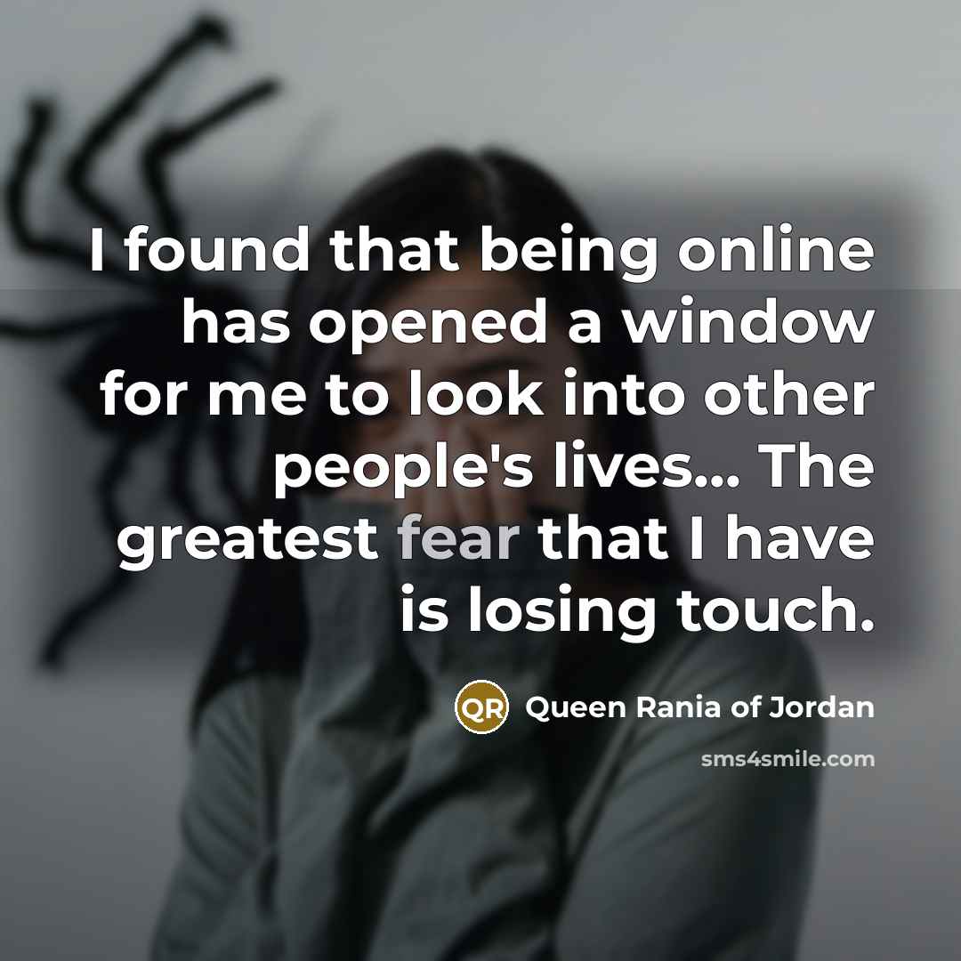 “I found that being online has opened a window for…” quote by Queen Rania of Jordan
