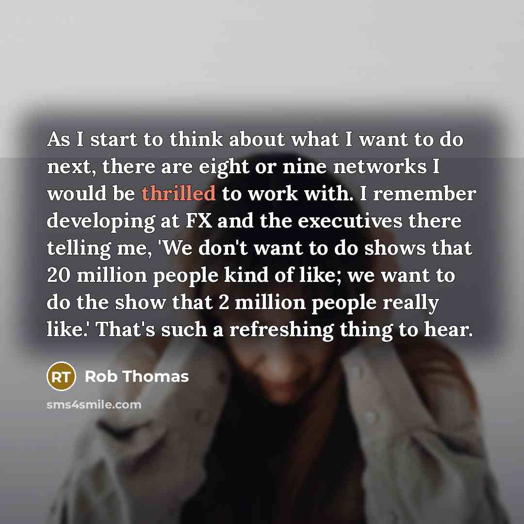 “As I start to think about what I want to…” quote by Rob Thomas