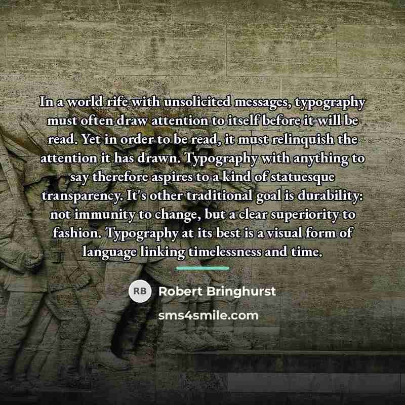 “In a world rife with unsolicited messages, typography must often…” quote by Robert Bringhurst