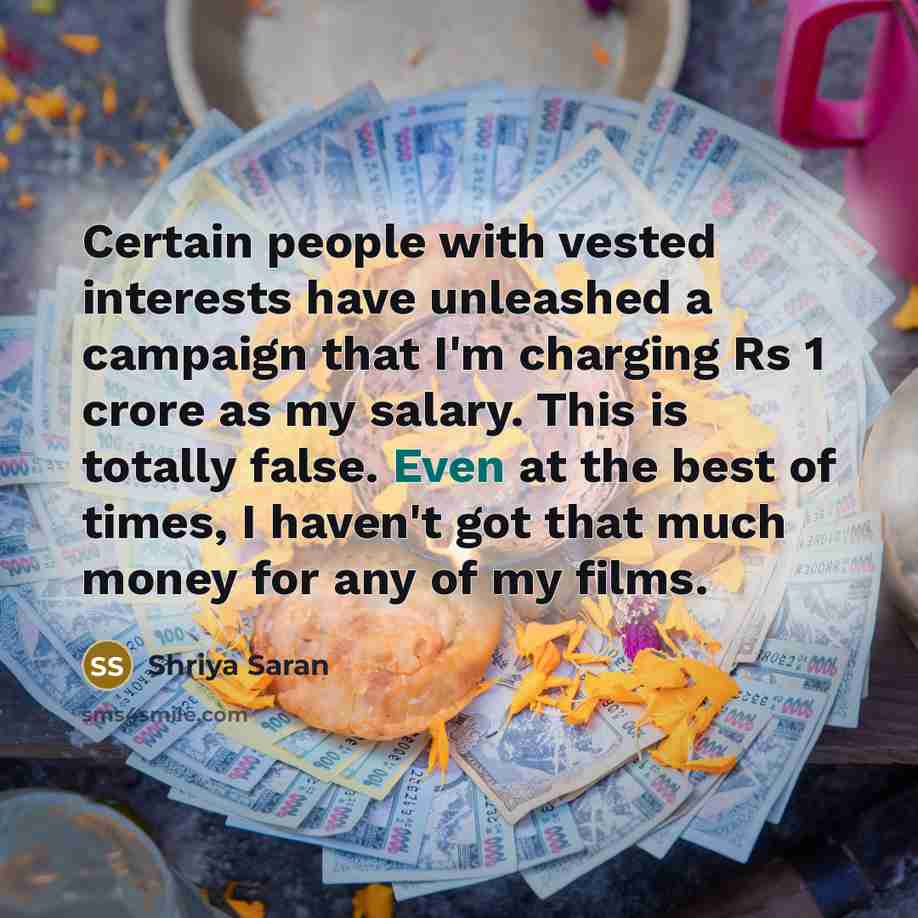 “Certain people with vested interests have unleashed a campaign that…” quote by Shriya Saran