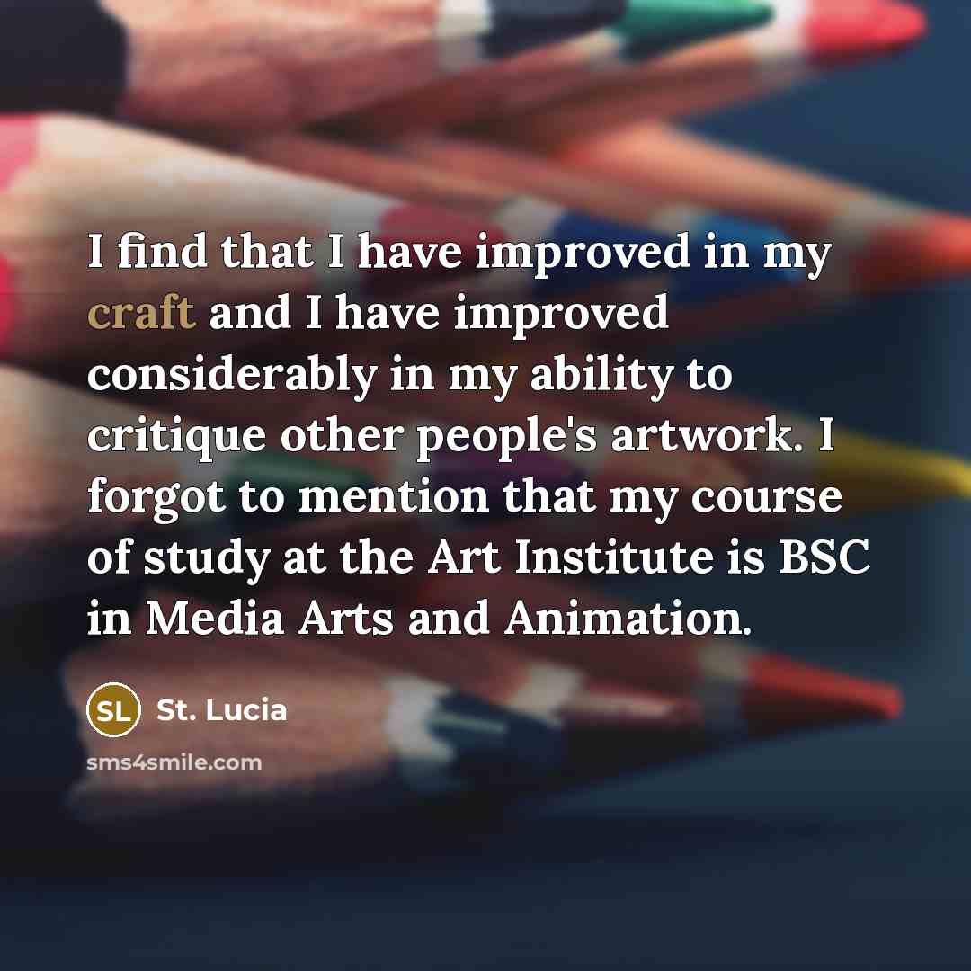 “I find that I have improved in my craft and…” quote by St. Lucia