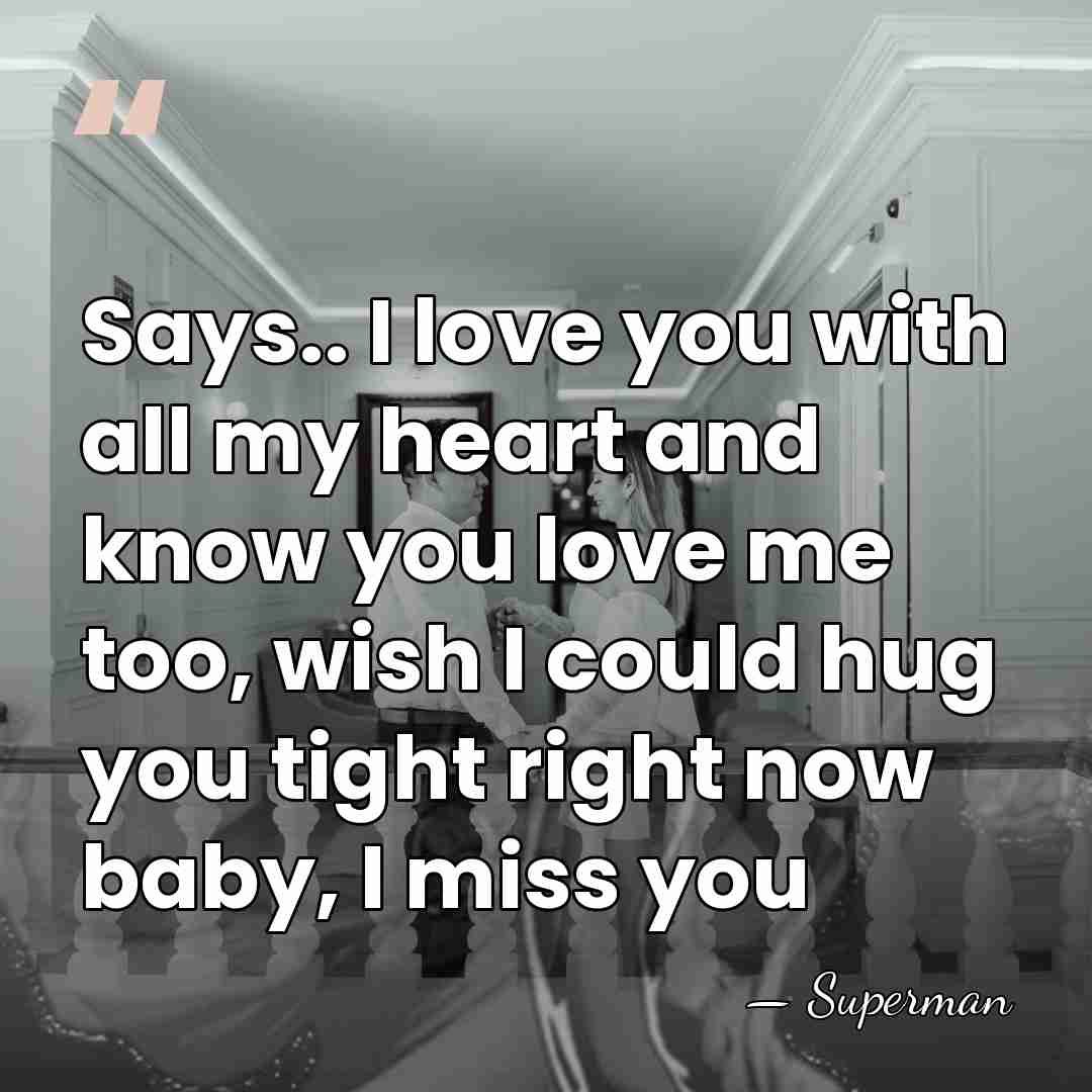 Says.. I love you with all my heart and know you love&hellip; - Superman
