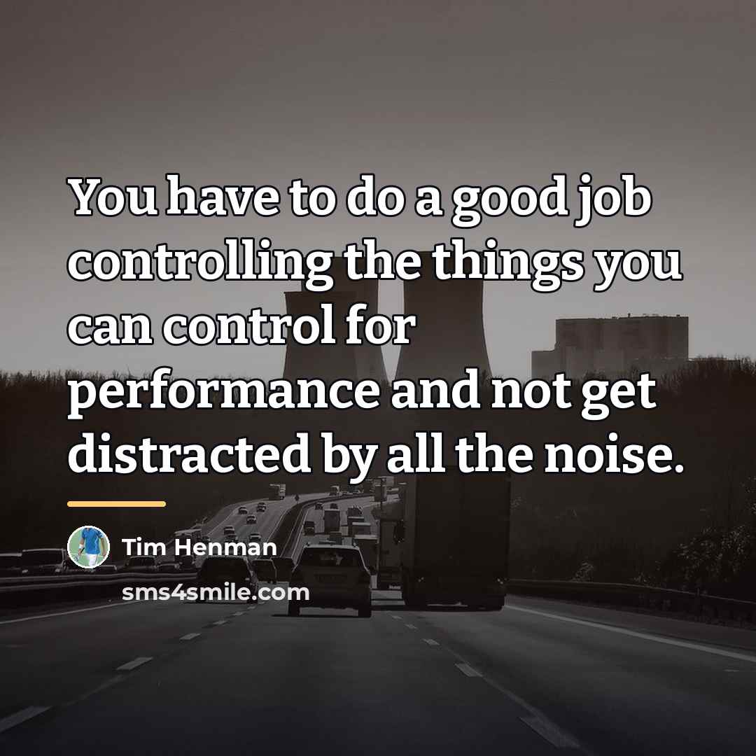 “You have to do a good job controlling the things…” quote by Tim Henman