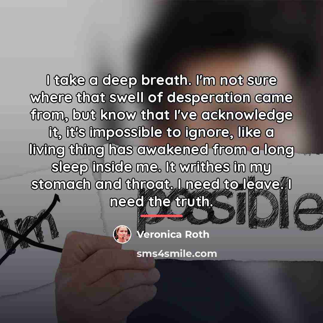 “I take a deep breath. I'm not sure where that…” quote by Veronica Roth