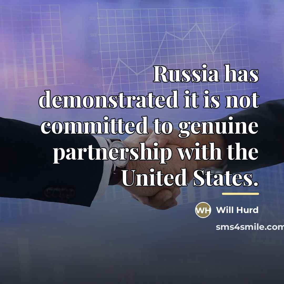 “Russia has demonstrated it is not committed to genuine partnership…” quote by Will Hurd