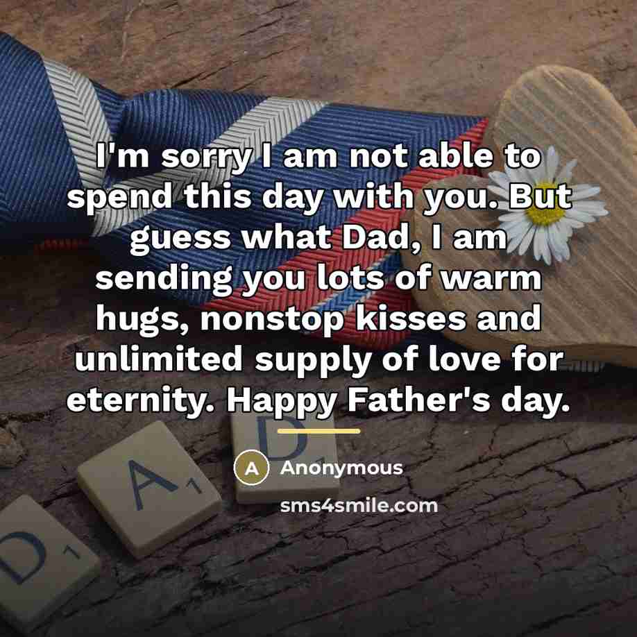 “I'm sorry I am not able to spend this day…” quote by Anonymous