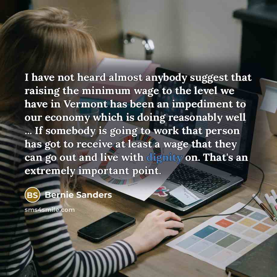 “I have not heard almost anybody suggest that raising the…” quote by Bernie Sanders