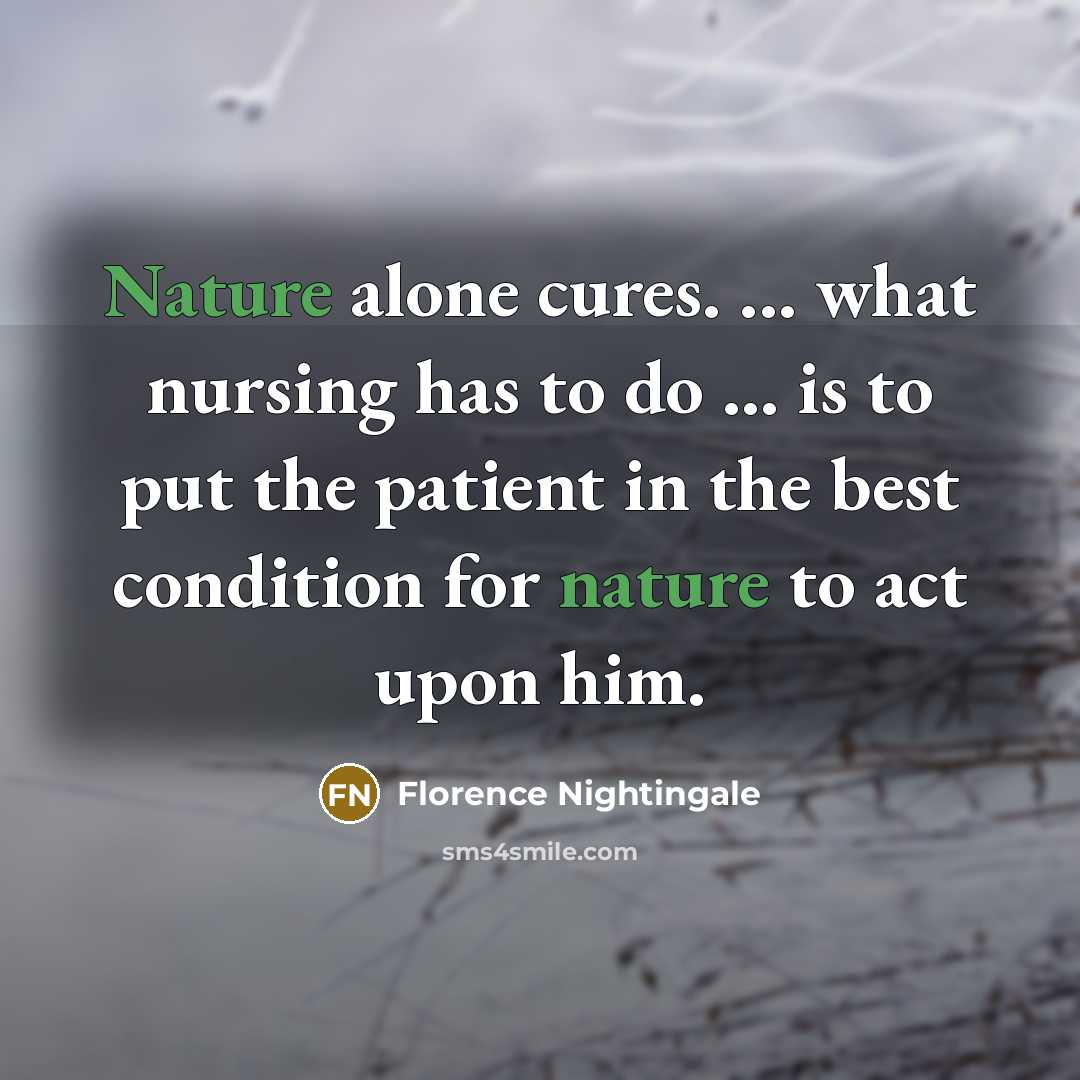 “Nature alone cures. ... what nursing has to do ...…” quote by Florence Nightingale