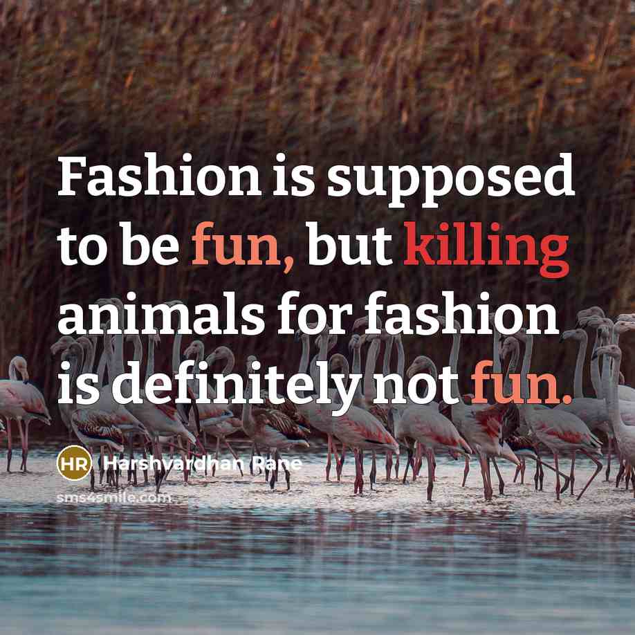 “Fashion is supposed to be fun, but killing animals for…” quote by Harshvardhan Rane