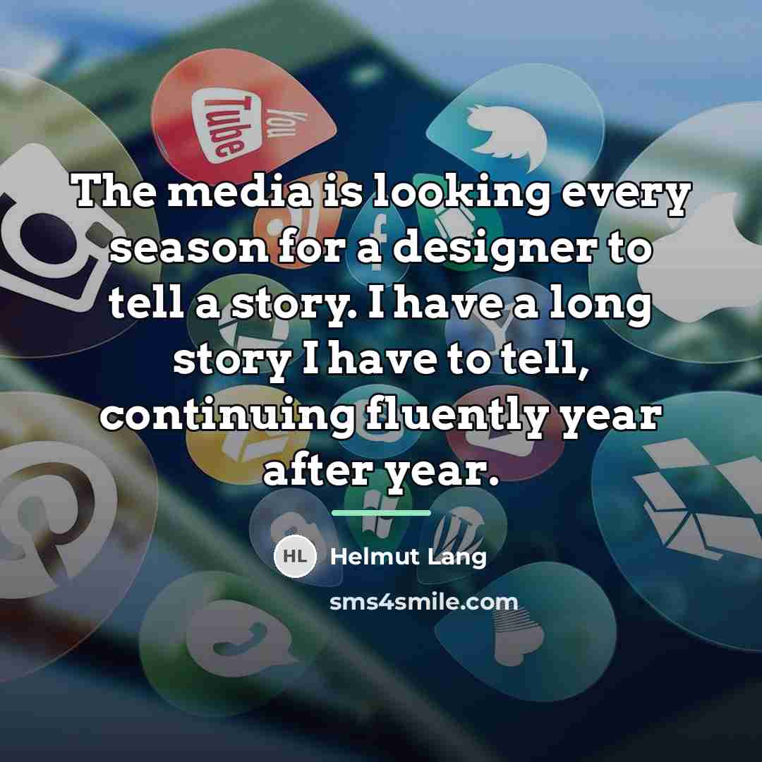 “The media is looking every season for a designer to…” quote by Helmut Lang