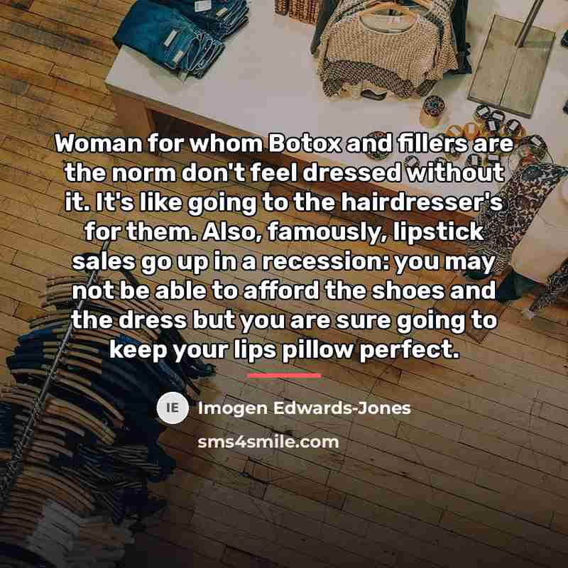 “Woman for whom Botox and fillers are the norm don't…” quote by Imogen Edwards-Jones