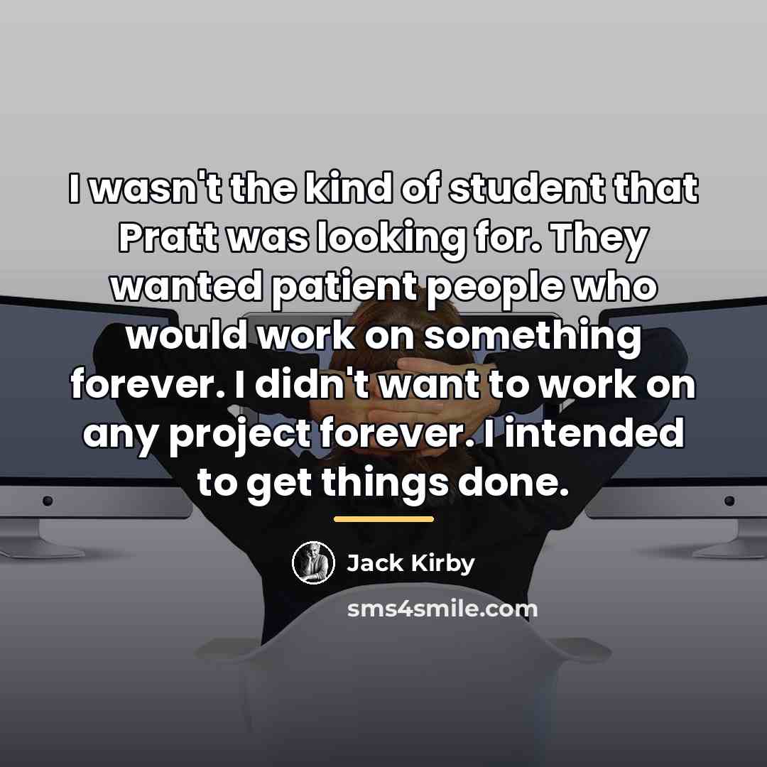 “I wasn't the kind of student that Pratt was looking…” quote by Jack Kirby