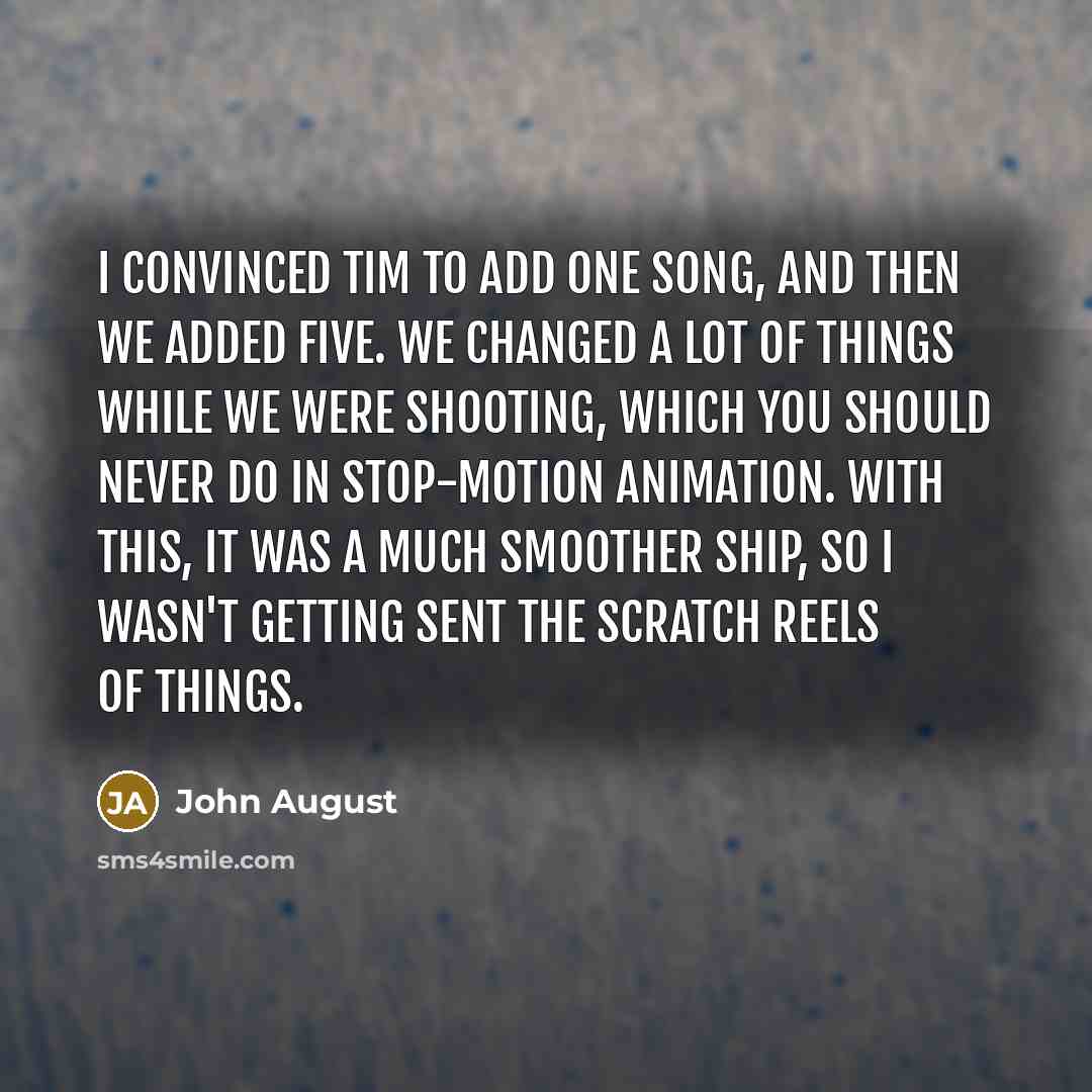 “I convinced Tim to add one song, and then we…” quote by John August