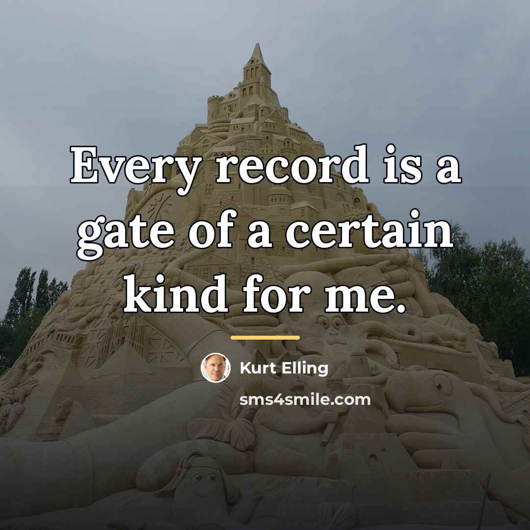 “Every record is a gate of a certain kind for…” quote by Kurt Elling