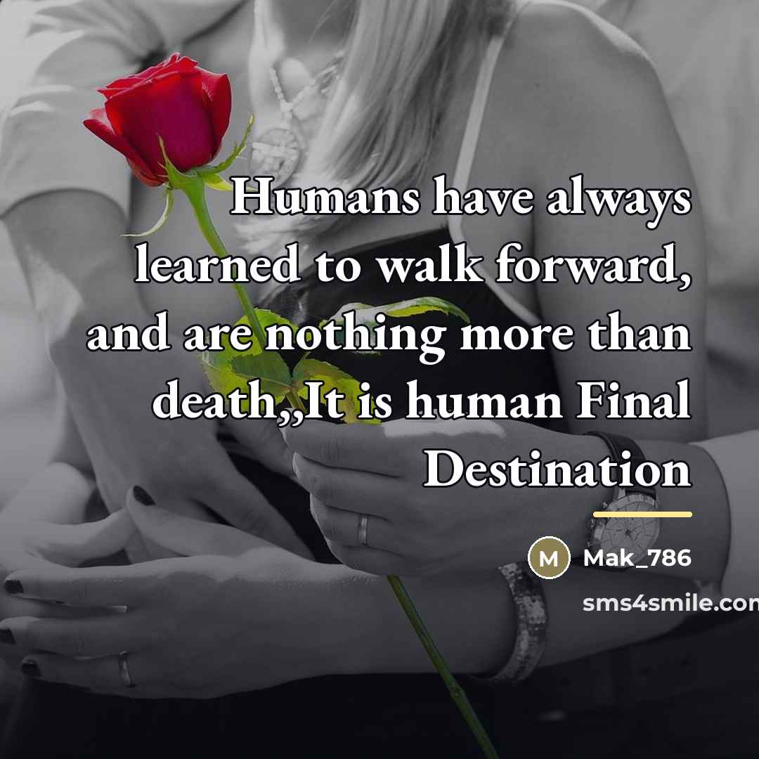 “Humans have always learned to walk forward, and are nothing…” quote by Mak_786
