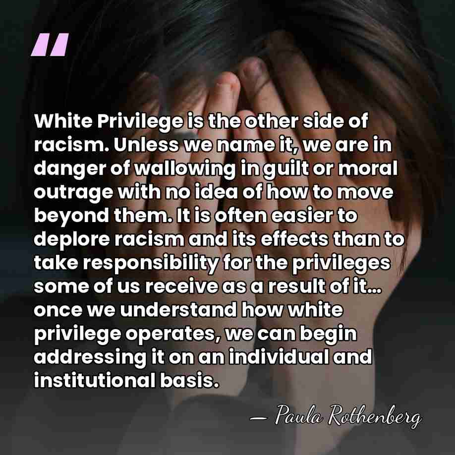 White Privilege is the other side of racism. Unless we name it,&hellip; - Paula Rothenberg