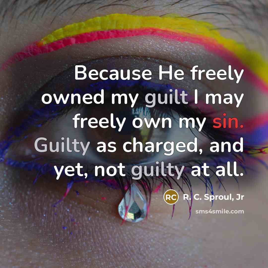 “Because He freely owned my guilt I may freely own…” quote by R. C. Sproul, Jr
