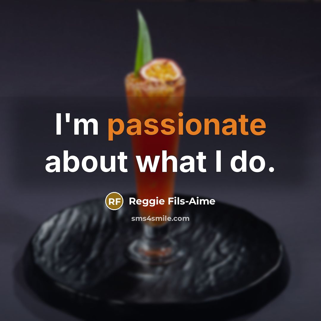 “I'm passionate about what I do.…” quote by Reggie Fils-Aime