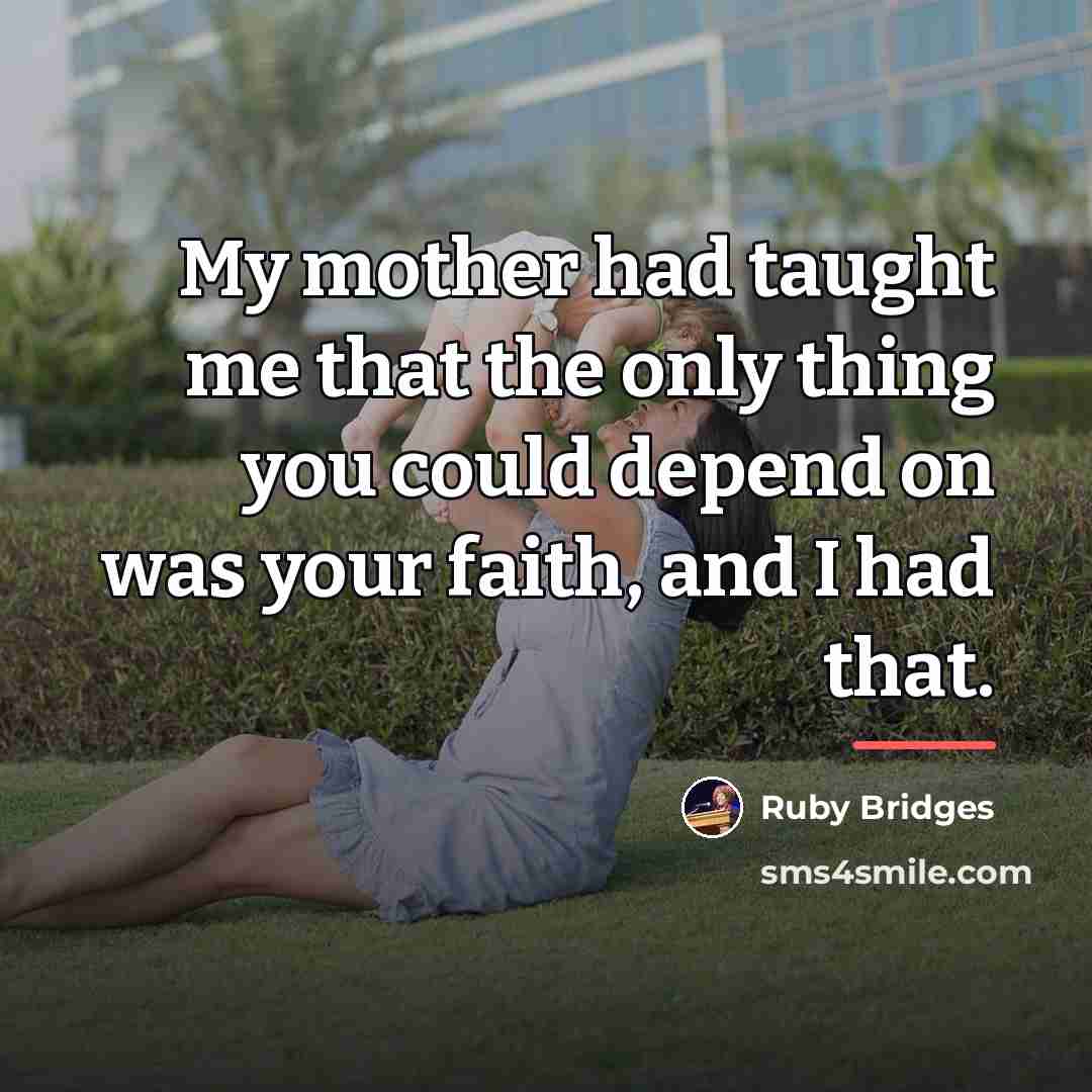 “My mother had taught me that the only thing you…” quote by Ruby Bridges