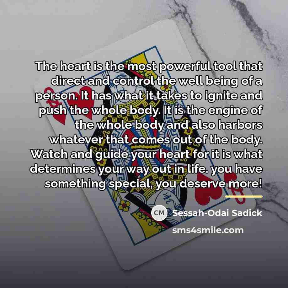 “The heart is the most powerful tool that direct and…” quote by Sessah-Odai Sadick