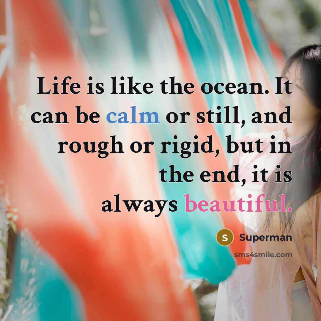 “Life is like the ocean. It can be calm or…” quote by Superman
