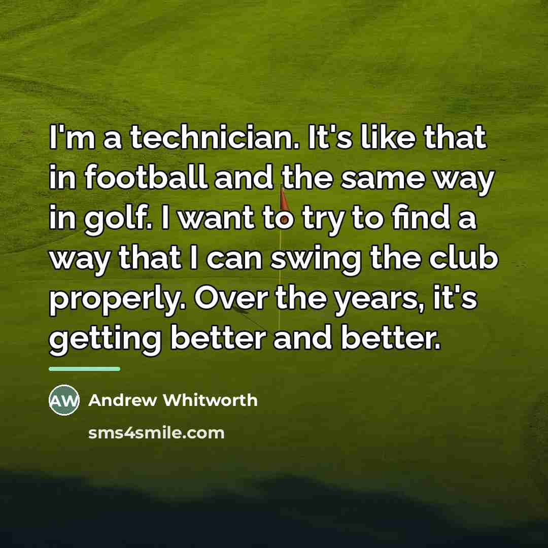 “I'm a technician. It's like that in football and the…” quote by Andrew Whitworth
