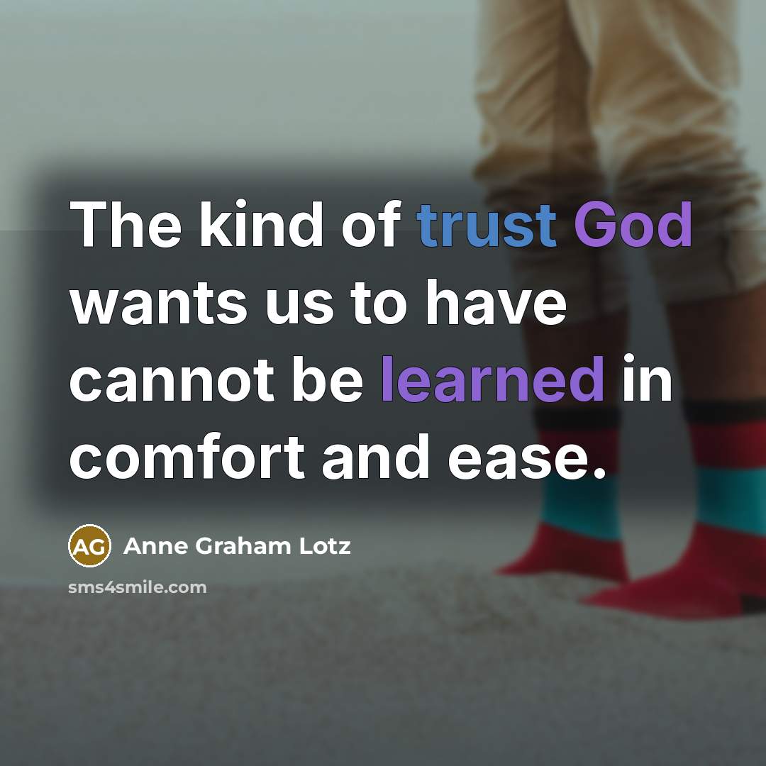 “The kind of trust God wants us to have cannot…” quote by Anne Graham Lotz