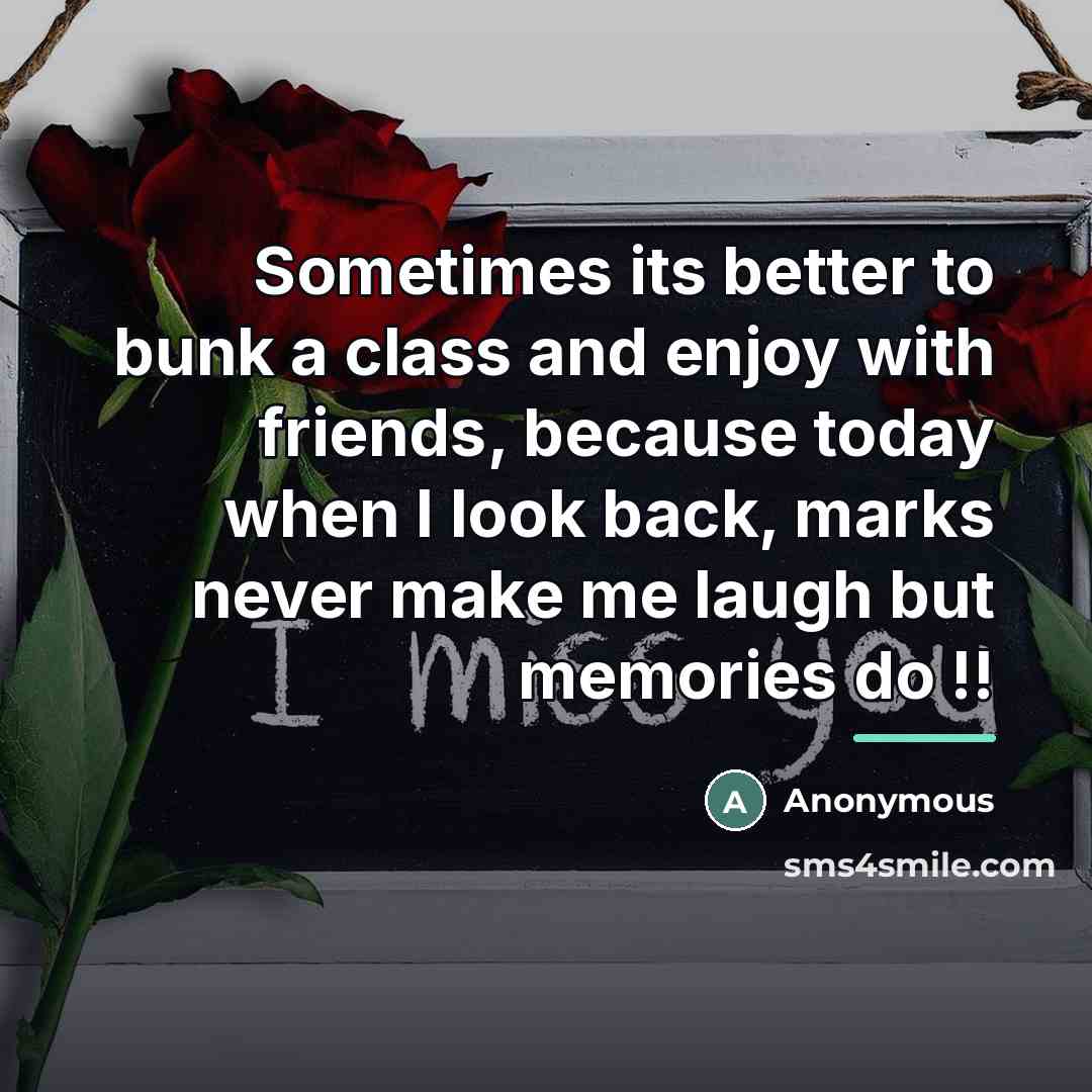 “Sometimes its better to bunk a class and enjoy with…” quote by Anonymous