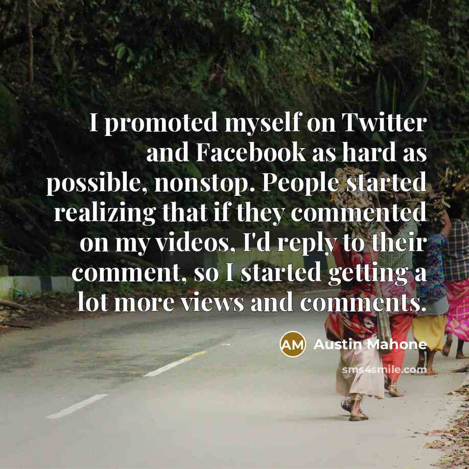 “I promoted myself on Twitter and Facebook as hard as…” quote by Austin Mahone