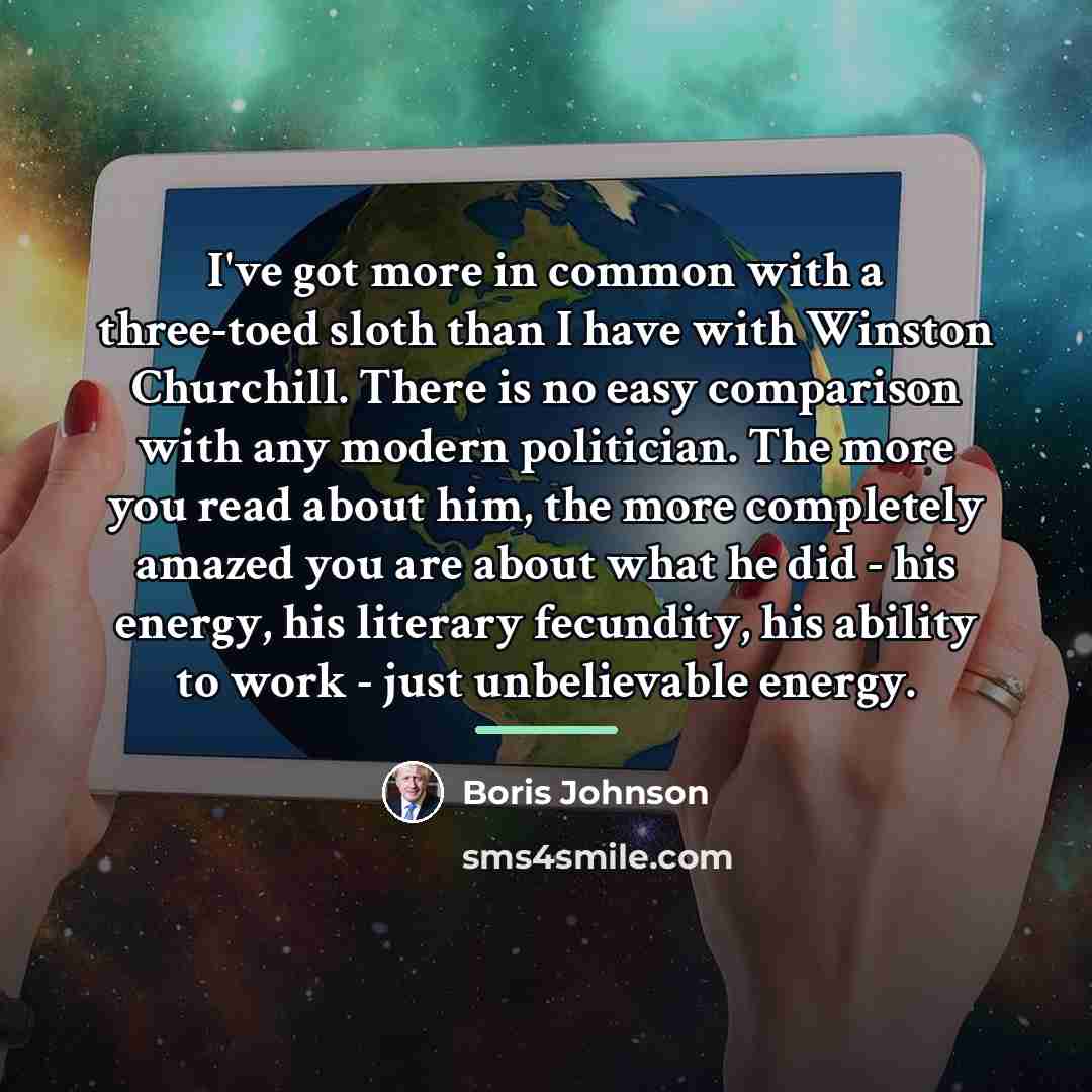 “I've got more in common with a three-toed sloth than…” quote by Boris Johnson
