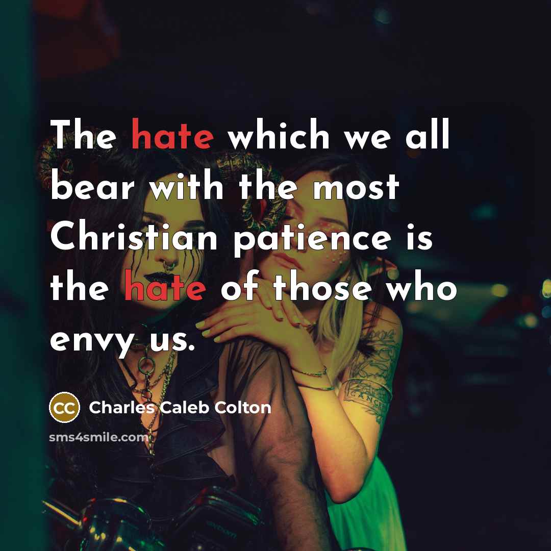 “The hate which we all bear with the most Christian…” quote by Charles Caleb Colton