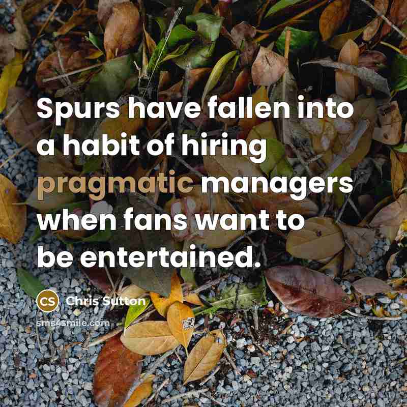 “Spurs have fallen into a habit of hiring pragmatic managers…” quote by Chris Sutton