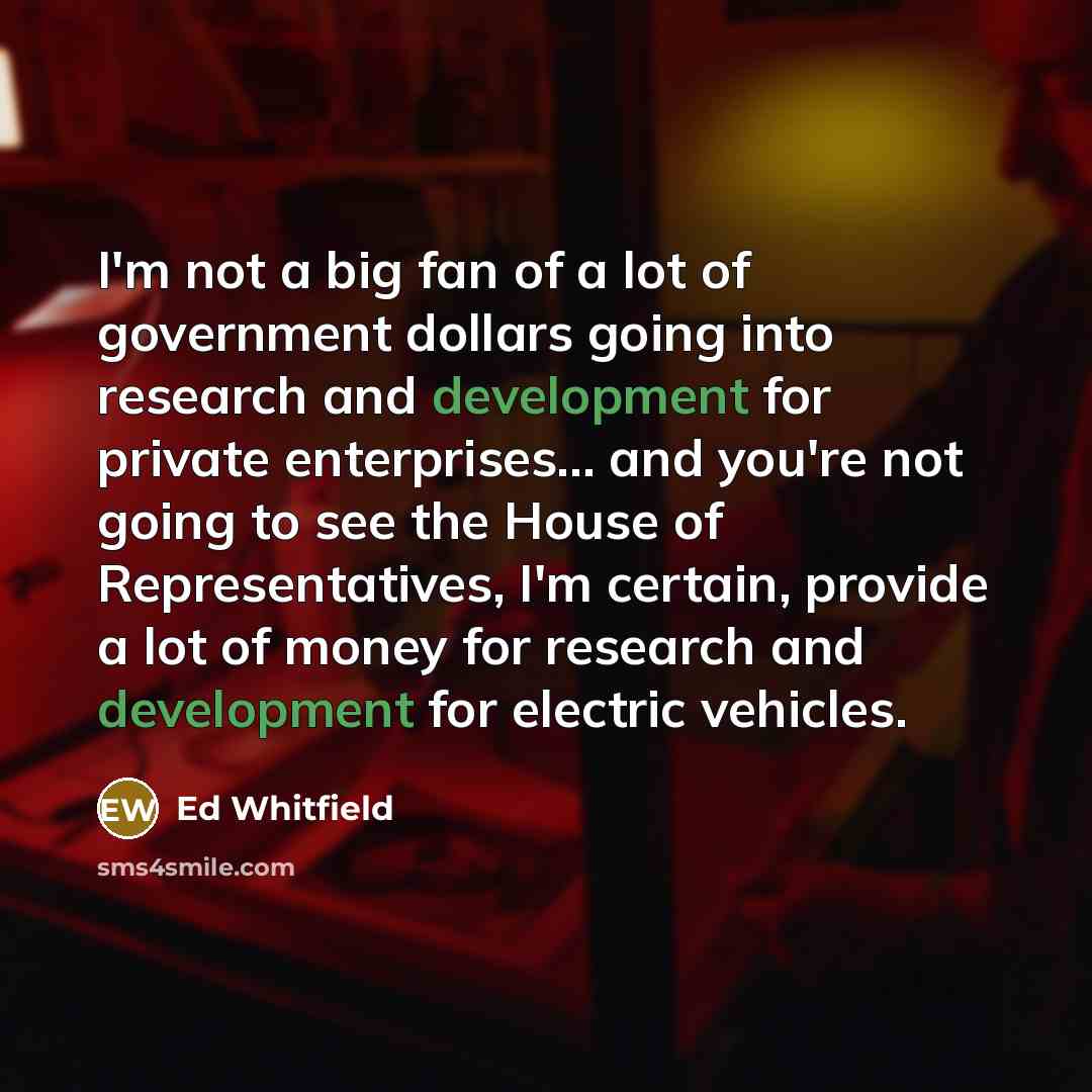“I'm not a big fan of a lot of government…” quote by Ed Whitfield