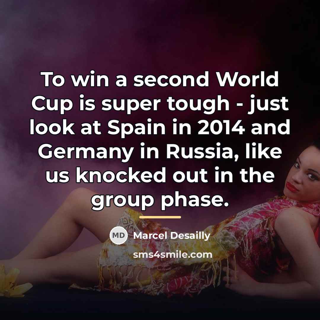 “To win a second World Cup is super tough -…” quote by Marcel Desailly