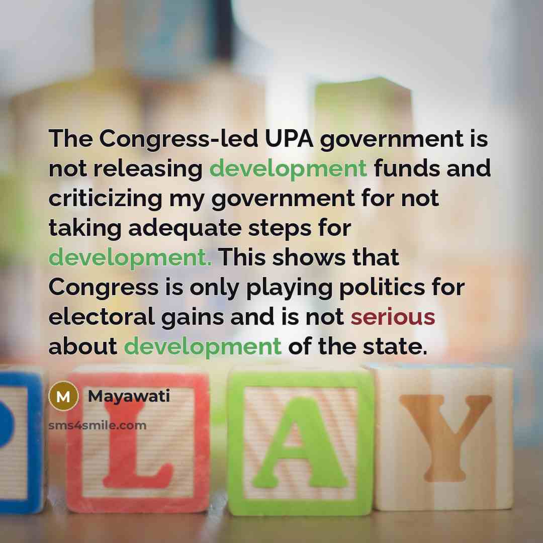 “The Congress-led UPA government is not releasing development funds and…” quote by Mayawati