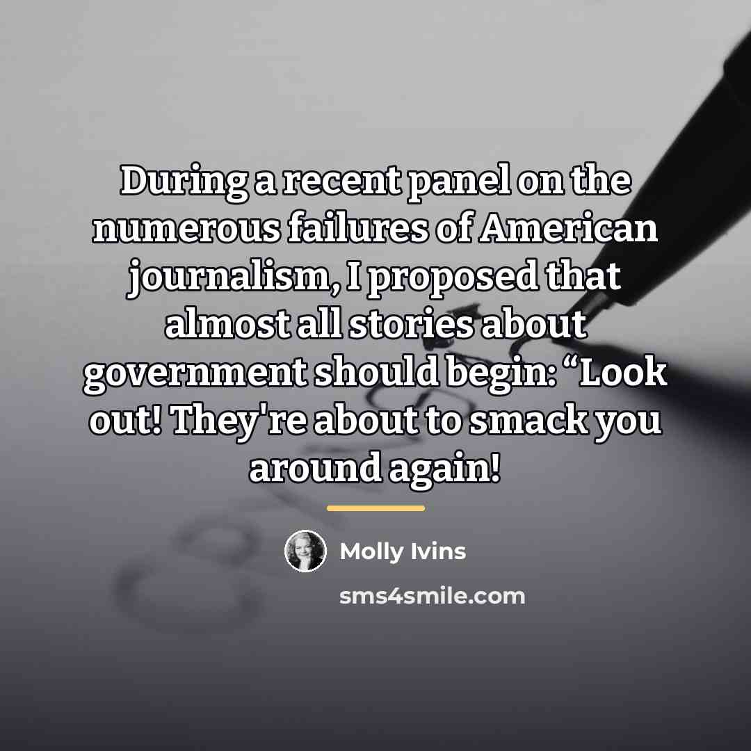 “During a recent panel on the numerous failures of American…” quote by Molly Ivins