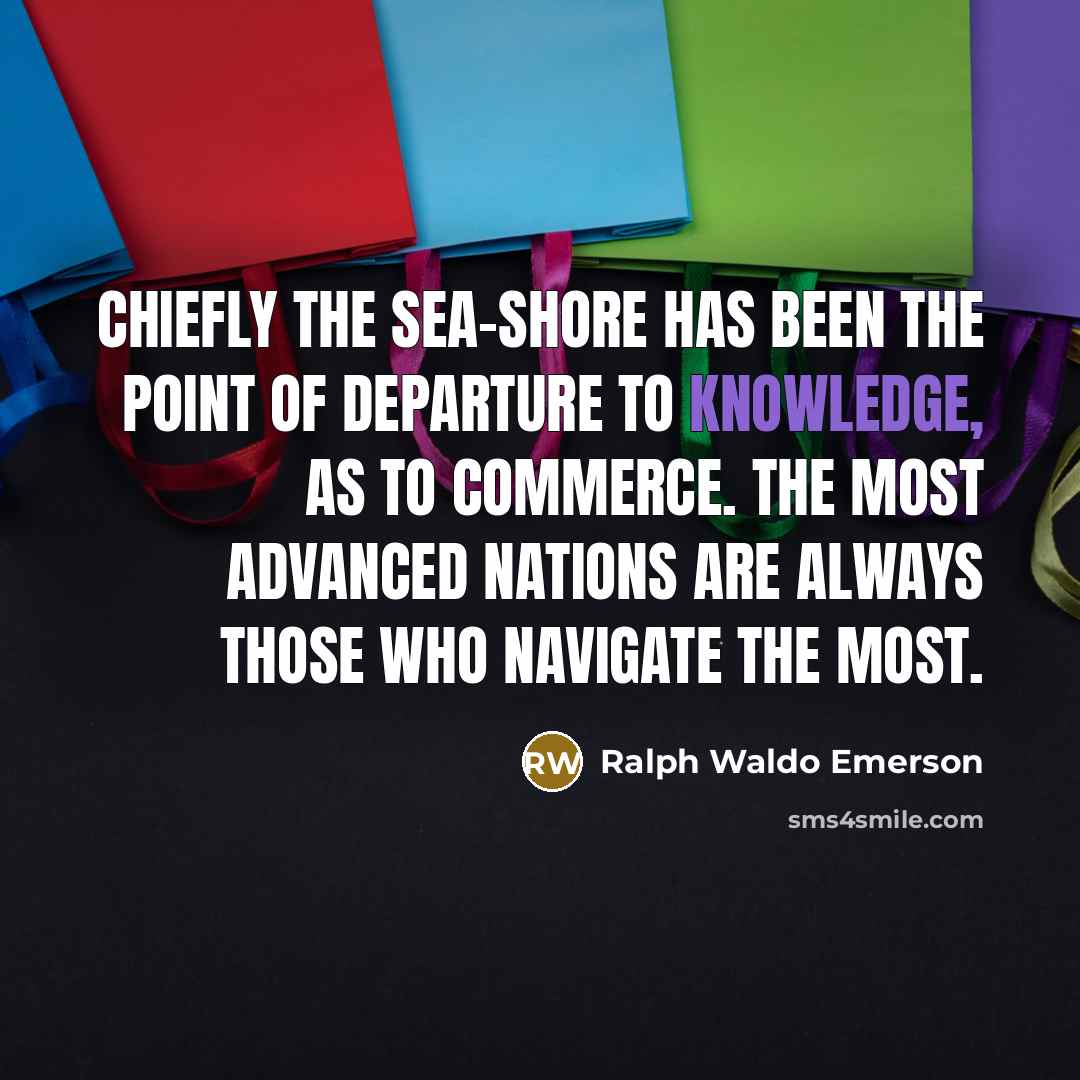 “Chiefly the sea-shore has been the point of departure to…” quote by Ralph Waldo Emerson