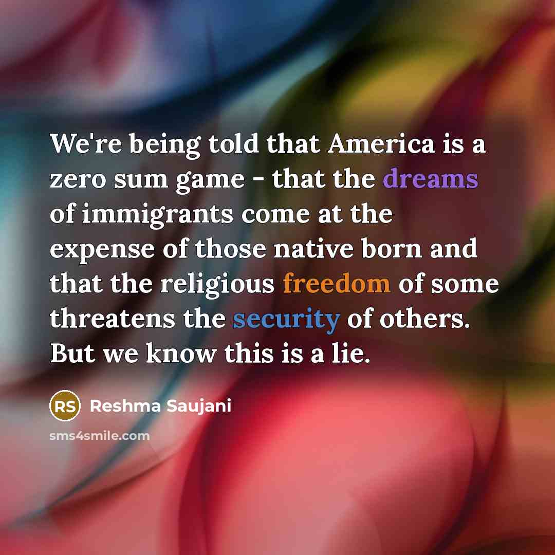 “We're being told that America is a zero sum game…” quote by Reshma Saujani