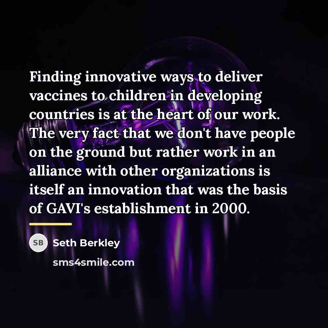 “Finding innovative ways to deliver vaccines to children in developing…” quote by Seth Berkley