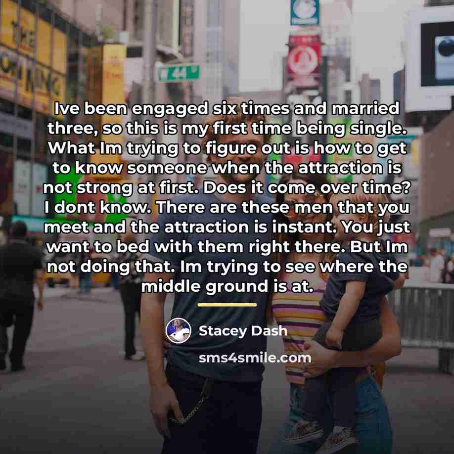 “Ive been engaged six times and married three, so this…” quote by Stacey Dash
