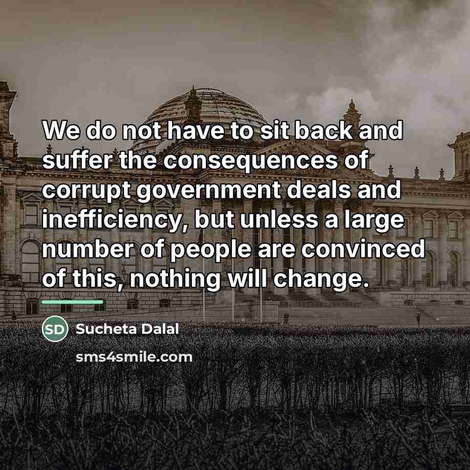 “We do not have to sit back and suffer the…” quote by Sucheta Dalal