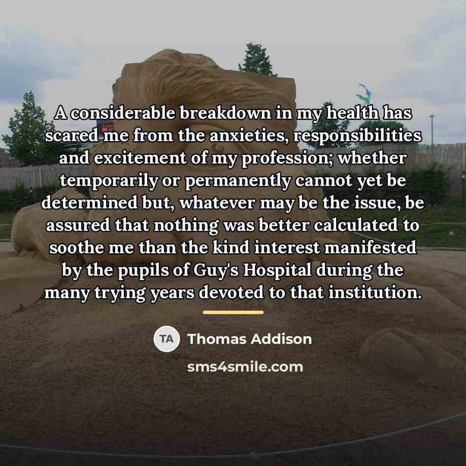 “A considerable breakdown in my health has scared me from…” quote by Thomas Addison